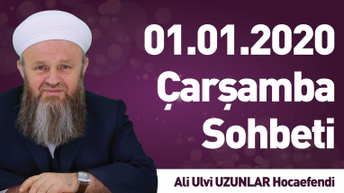 01.01.2020 Çarşamba Sohbeti