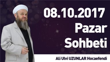 08.10.2017 Pazar Sohbeti