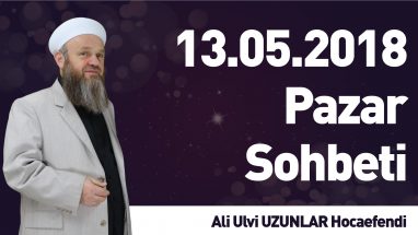 13.05.2018 Pazar Sohbeti