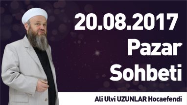 20.08.2017 Pazar Sohbeti