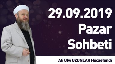 29.09.2019 Pazar Sohbeti