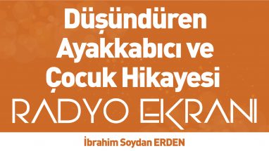 Düşündüren Ayakkabıcı ve Çocuk Hikayesi