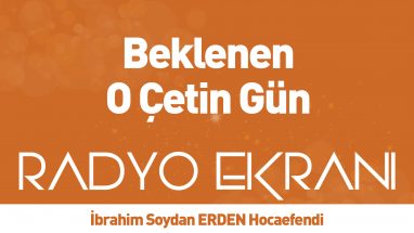 Beklenen O Çetin Gün