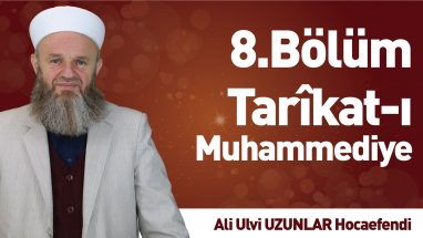 Tarîkat-ı Muhammediye (8)