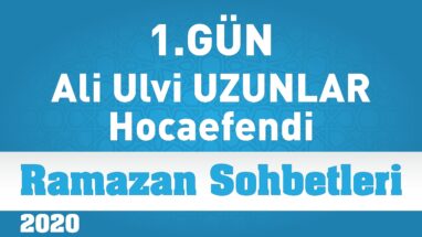 1.Gün Ramazan Sohbeti